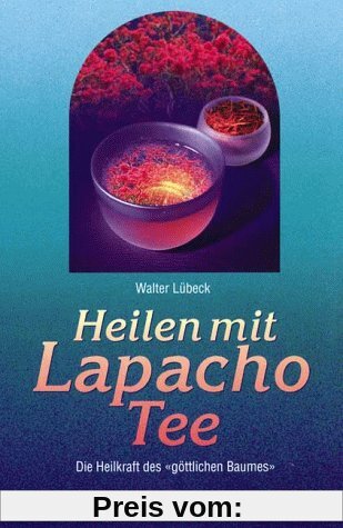 Heilen mit Lapacho Tee: Die Heilkraft des göttlichen Baumes